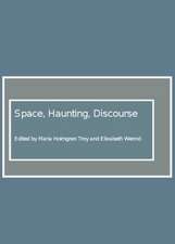 Space, Haunting, Discourse