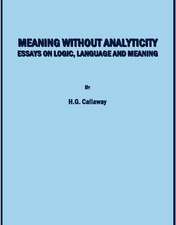 Meaning Without Analyticity