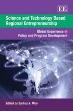 Science and Technology Based Regional Entreprene – Global Experience in Policy and Program Development