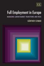 Full Employment in Europe – Managing Labour Market Transitions and Risks