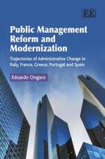 Public Management Reform and Modernization – Trajectories of Administrative Change in Italy, France, Greece, Portugal and Spain