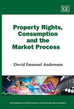 Property Rights, Consumption and the Market Process