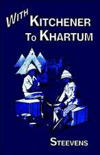 With Kitchener to Khartum