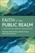 Faith in the public realm – Controversies, policie s and practices