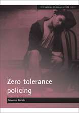 Zero tolerance policing