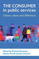 The consumer in public services – Choice, values a nd difference