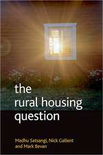 The Rural Housing Question: Community and Planning in Britain's Countrysides