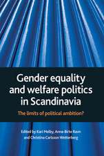 Gender equality and welfare politics in Scandinavi a – The limits of political ambition?