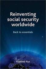 Reinventing social security worldwide – Back to es sentials