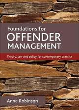 Foundations for offender management – Theory, law and policy for contemporary practice