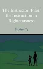 The Instructor Pilot for Instruction in Righteousness