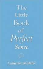 The Little Book of Perfect Sense