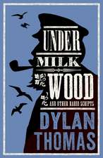 Under Milk Wood and Other Radio Scripts