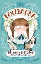 Pollyanna: Illustrated by Kate Hindley