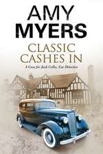 Classic Cashes in: A Jack Colby British Classic Car Mystery