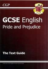 Cgp Books: GCSE English Text Guide - Pride and Prejudice inc