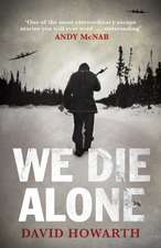 Howarth, D: We Die Alone