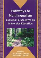 Pathways to Multilingualism: Evolving Perspectives on Immersion Education