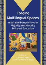 Forging Multilingual Spaces: Integrated Perspectives on Majority and Minority Bilingual Education