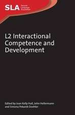 L2 Interactional Competence and Development. Edited by Joan Kelly Hall, John Hellermann and Simona Pekarek Doehler