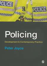 Policing: Development and Contemporary Practice