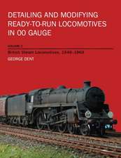 Detailing and Modifying Ready-To-Run Locomotives in 00 Gauge: British Steam Locomotives, 1948-1968