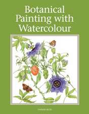 Botanical Painting with Watercolour: A Training Guide