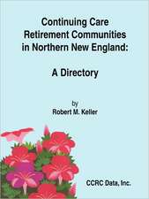 Continuing Care Retirement Communities in Northern New England: A Directory