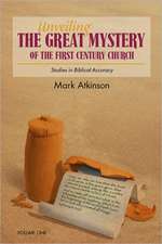 Unveiling the Great Mystery of the First Century Church Volume One Paperback