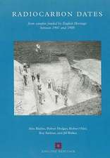 Radiocarbon Dates – from samples funded by English Heritage between 1981 and 1988