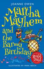 Martha Mayhem and the Barmy Birthday