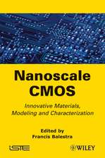 Nanoscale CMOS – Innovative Materials Modeling and Characterization