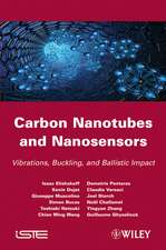 Carbon Nanotubes and Nanosensors: Vibration, Buckl ing and Balistic Impact