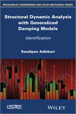 Structural Dynamic Analysis with Generalized Damping Models – Identification