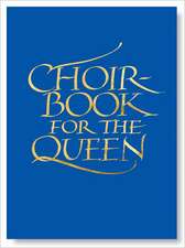 Choirbook for the Queen