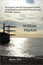 An Inquiry into the Permanent Causes of the Decline and Fall of Powerful and Wealthy Nation