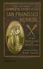 The SAN FRANCISCO HORROR together with other diaster stories from around the world. Illustrated 1906 Edition