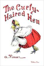 The Curly-Haired Hen (Illustrated Edition)