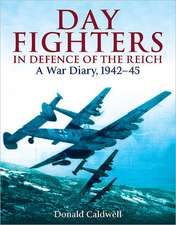 Day Fighters in Defence of the Reich