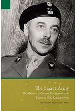 The Secret Army: The Memoirs of General Bor-Komorowski