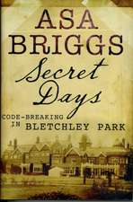 Secret Days: Codebreaking in Bletchley Park