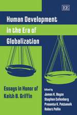 Human Development in the Era of Globalization – Essays in Honor of Keith B. Griffin