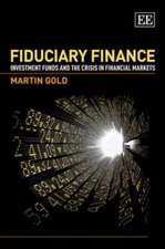 Fiduciary Finance – Investment Funds and the Crisis in Financial Markets