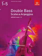 Double Bass Scales & Arpeggios, ABRSM Grades 1-5: from 2012