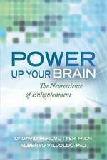 Perlmutter, D: Power Up Your Brain