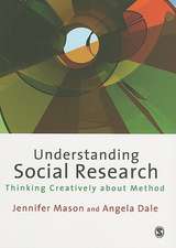 Understanding Social Research: Thinking Creatively about Method