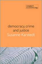 Democracy, Crime & Justice