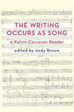 'The Writing Occurs as Song'