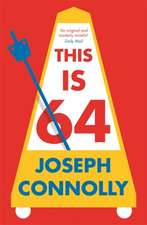 Connolly, J: This Is 64