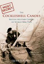 The Cockleshell Canoes: British Military Canoes of World War Two